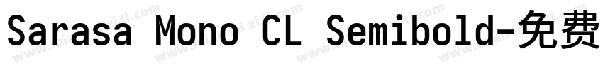 Sarasa Mono CL Semibold字体转换